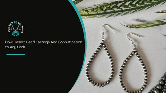 How Desert Pearl Earrings Add Sophistication to Any Look - Sunset TQ Mountain 