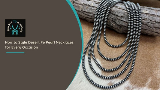 How to Style Desert Fe  Pearl Necklaces USA for Every Occasion - Sunset TQ Mountain